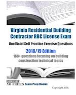 Virginia Residential Building Contractor RBC License Exam Unofficial Self Practice Exercise Questions 2018/19 Edition