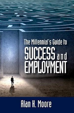 The Millennial's Guide to Success and Employment