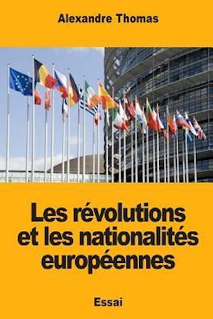 Les Revolutions Et Les Nationalites Europeennes