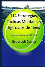114 Estrategias, Tacticas Mentales y Ejercicios de Tenis