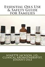 Essential Oils Use & Safety Guide for Families