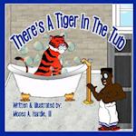 There's a Tiger in the Tub