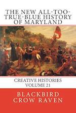 The New All-Too-True-Blue History of Maryland