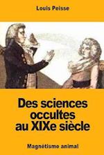 Des Sciences Occultes Au Xixe Siecle