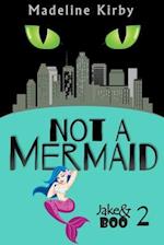 Not a Mermaid