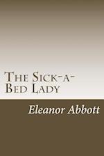 The Sick-A-Bed Lady