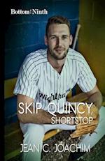 Skip Quincy, Shortstop