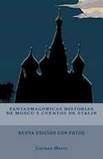 Fantasmagóricas Historias de Moscú y Cuentos de Stalin