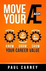 Move Your Æ: Know, Grow, and Show Your Career Value 