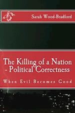 The Killing of a Nation - Political Correctness
