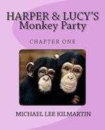 Harper & Lucy's Monkey Party: Lucys Birthday 