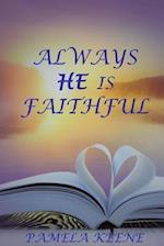 Always He Is Faithful