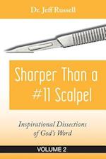 Sharper Than a #11 Scalpel, Volume 2