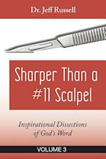 Sharper Than a #11 Scalpel, Volume 3