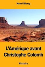 L'Amerique Avant Christophe Colomb