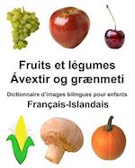 Français-Islandais Fruits Et Legumes/Ávextir Og Grænmeti Dictionnaire d'Images Bilingues Pour Enfants