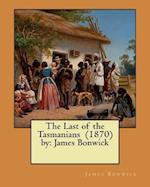 The Last of the Tasmanians (1870) by