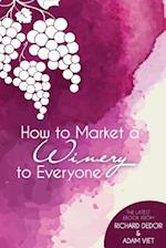 How to Market Your Winery to Everyone