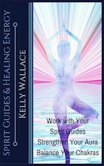 Spirit Guides and Healing Energy