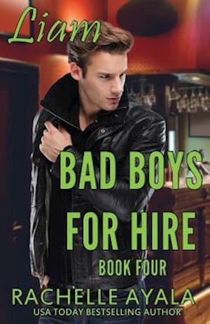 Bad Boys for Hire: Liam