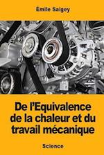 de l'Equivalence de la Chaleur Et Du Travail Mécanique