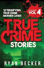 True Crime Stories Volume 4