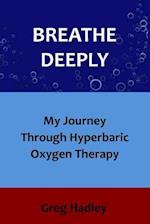 Breathe Deeply: My Journey Through Hyperbaric Oxygen Therapy 