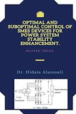 Optimal and Suboptimal Control of Smes Devices for Power System Stability Enhancement