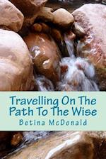 Travelling on the Path to the Wise