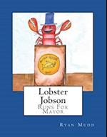 Lobster Jobson Runs for Mayor