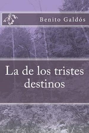 La de Los Tristes Destinos