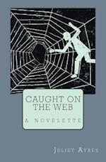 Caught on the Web