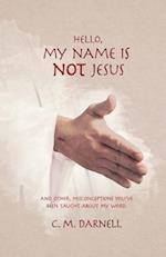 Hello, My Name Is Not Jesus