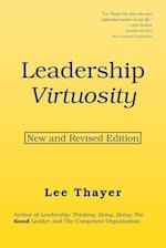 Leadership Virtuosity: New and Revised Edition 