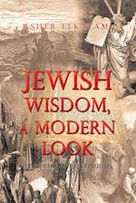 Jewish Wisdom, a Modern Look