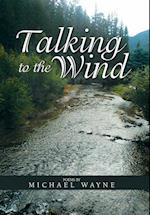 Talking to the Wind