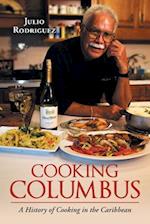 Cooking Columbus: A History of Cooking in the Caribbean 