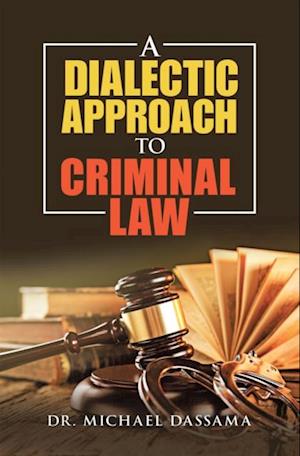 Dialectic Approach to Criminal   Law