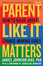 Parent Like It Matters