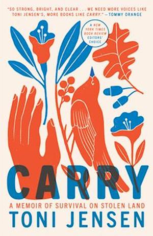 Carry: A Memoir of Survival on Stolen Land