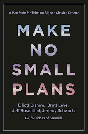 Make No Small Plans