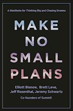 Make No Small Plans