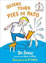 Quiero tener pies de pato (I Wish That I had Duck Feet (Spanish Edition)