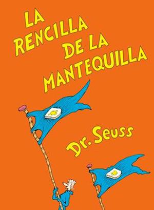 La Rencilla de la Mantequilla (the Butter Battle Book Spanish Edition)