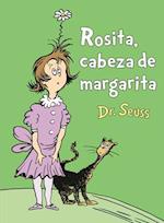 Rosita, Cabeza de Margarita (Daisy-Head Mayzie Spanish Edition)