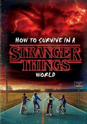 How to Survive in a Stranger Things World (Stranger Things)