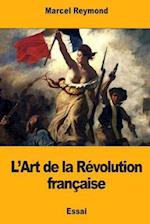 L'Art de la Revolution Francaise