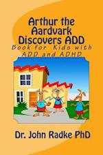 Arthur The Aardvark Discovers ADD