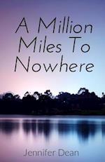 A Million Miles to Nowhere