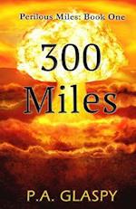 300 Miles
